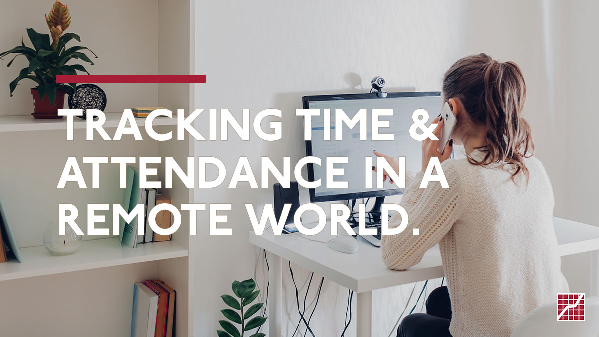 Solved: Tracking Time & Attendance in a Remote World | CorpStrat ...