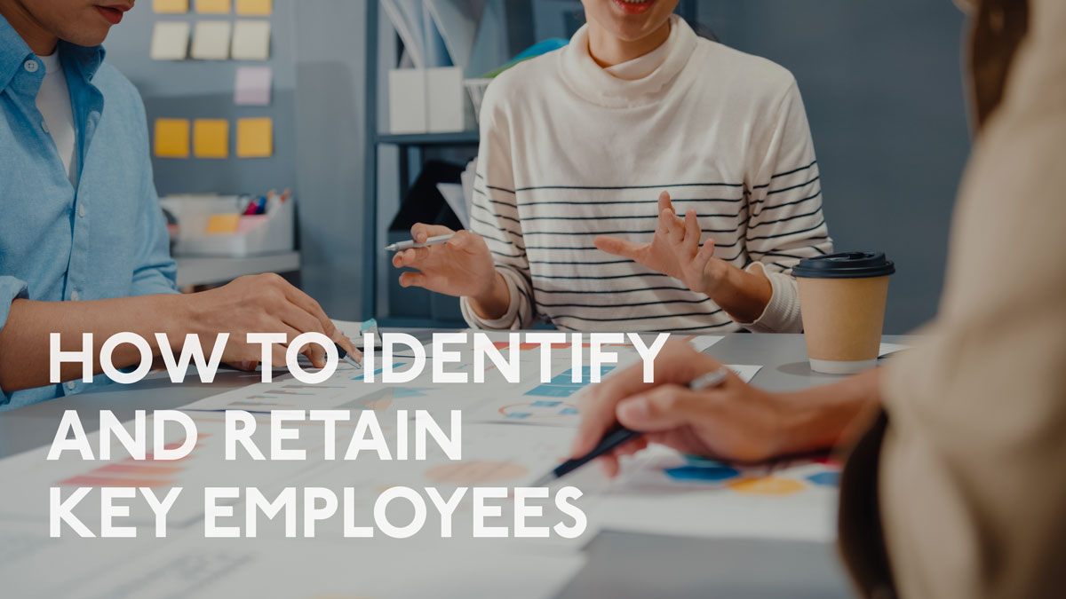 Identifying and Retaining Key Employees CorpStrat HR Payroll